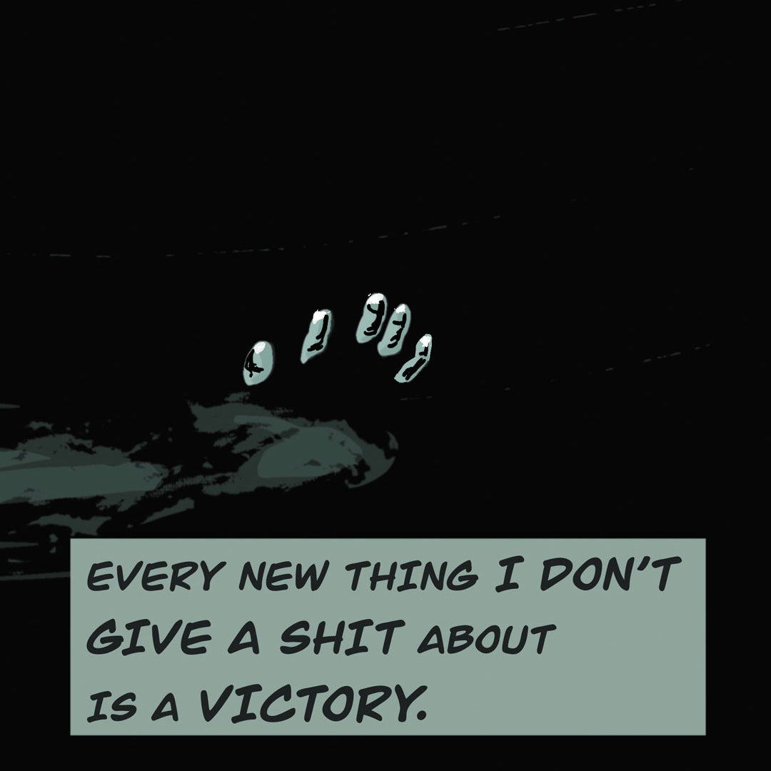 Victories Abound 9" X 12" Art Print. "EVERY NEW THING I DON'T GIVE A SHIT ABOUT IS A VICTORY"