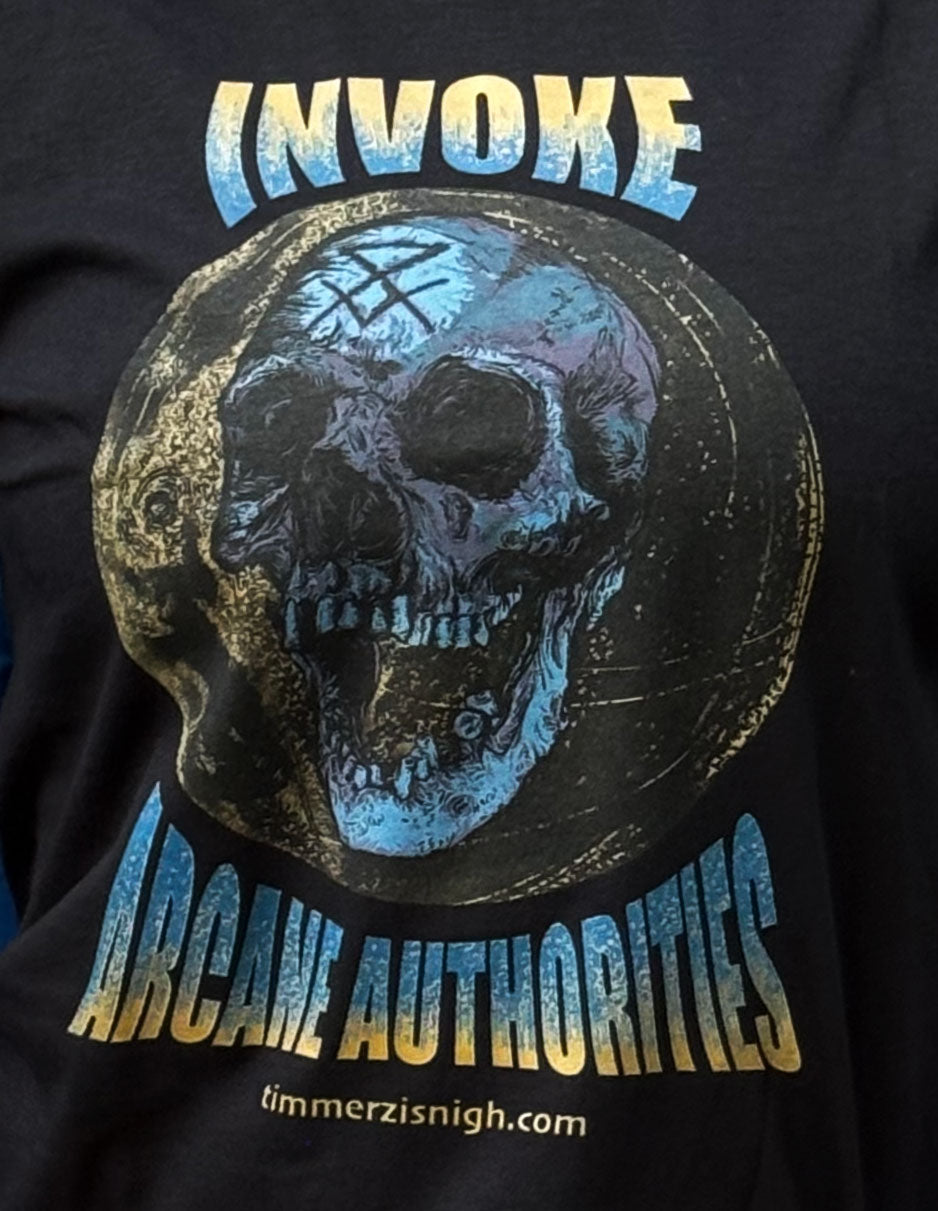 Invoke Arcane Authorities Tee Shirt