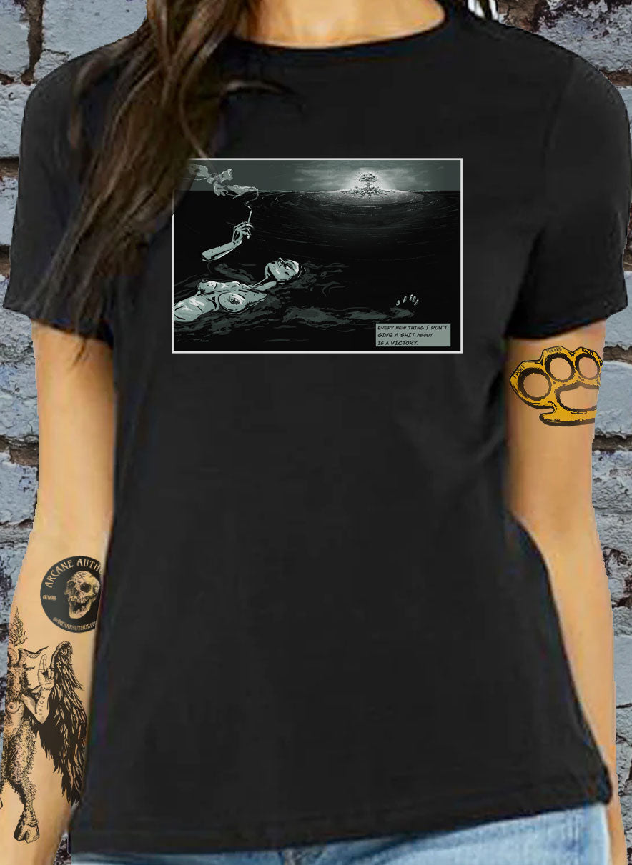 Victories Abound BLACK T-SHIRT "EVERY NEW THING I DON'T GIVE A SHIT ABOUT IS A VICTORY"